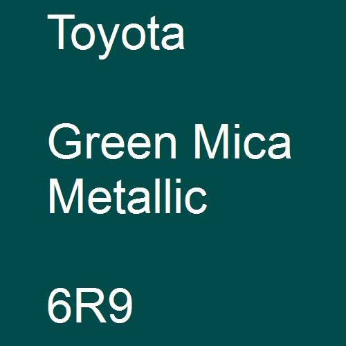 Toyota, Green Mica Metallic, 6R9.